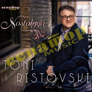 Toni Ristovski – Nostalgija