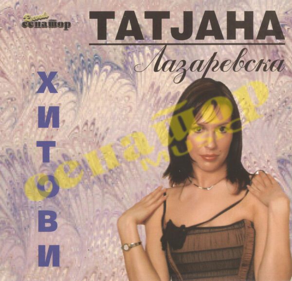 Tatjana Lazarevska -Hitovi-