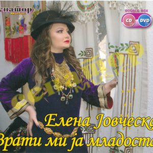 Elena Jovceska -Vrati mi ja mladosta- CD&DVD
